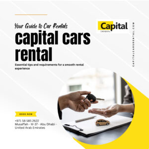 Capital Cars Rental promotional image with the text 'Your Guide to Car Rentals' and 'Essential tips and requirements for a smooth rental experience,' featuring a hand passing car keys to another person over a clipboard with a toy car, along with the company's contact details