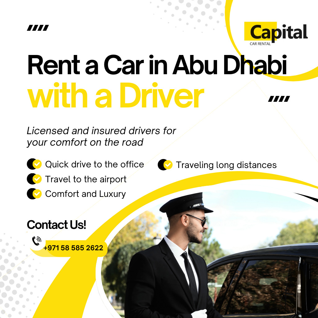 An advertisement for Capital Car Rental featuring the slogan “Rent a Car in Abu Dhabi” with bullet points highlighting services such as licensed and insured drivers, quick drives to the office, comfort to the airport, and travel and luxury. The contact number is also provided.