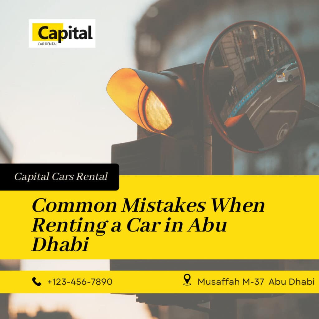 Avoid Common Car Rental Mistakes with Capital Cars Rental in Abu Dhabi